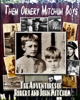 Them Ornery Mitchum Boys 1960415654 Book Cover