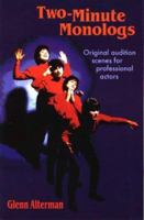 2-Minute Monologs: Original Audition Scenes for Professional Actors 156608038X Book Cover