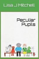 Peculiar Pupils 1719918600 Book Cover