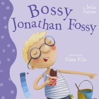 Bossy Jonathan FOSSY (El Ever so Series) 1848861869 Book Cover