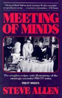 Meeting of Minds : The Complete Scripts, With Illustrations, of the Amazingly Successful PBS-TV Series - Series I 0879755504 Book Cover