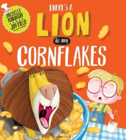 There's a Lion in My Cornflakes 1408845601 Book Cover
