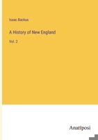 A History of New England: Vol. 2 3382121204 Book Cover