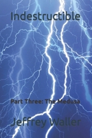 Indestructible: Part Three: The Medusa B08NF1NFQ3 Book Cover