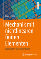 Mechanik mit nichtlinearen finiten Elementen: Digitale Lehr- und Lernmethoden (German Edition) 3658476117 Book Cover
