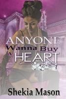 Anyone Wanna Buy a Heart 0692677984 Book Cover