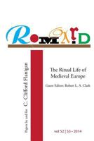 Romard: Research on Medieval and Renaissance Drama, vol 52-53: The Ritual Life of Medieval Europe: Papers By and For C. Clifford Flanigan 0991976029 Book Cover