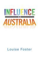 Influence in Australia 1524666408 Book Cover