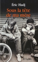 Sous la tête de ma mère 2709622572 Book Cover