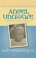Angel Unaware: A Touching Story of Love and Loss 0800754344 Book Cover