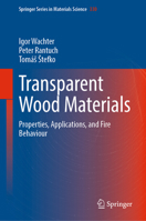 Transparent Wood Materials: Properties, Applications, and Fire Behaviour 3031234073 Book Cover