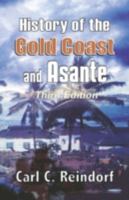 History of the Gold Coast and Asante. Third Edition 9964303556 Book Cover