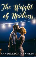 The Weight of Madness 1983774243 Book Cover
