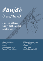 dây/dó (here/there): Cross-Cultural Craft and Design Exchange (Craft for Social Change Series) 195631332X Book Cover