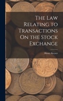 The Law Relating to Transactions On the Stock Exchange 1018337571 Book Cover