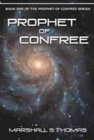 Prophet of Confree 1621418200 Book Cover