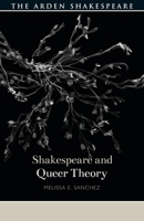 Shakespeare and Queer Theory 1474256686 Book Cover