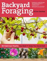 Backyard Foraging: 65 Familiar Plants You Didn't Know You Could Eat 1612120091 Book Cover