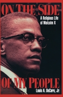 On the Side of My People: A Religious Life of Malcolm X 0814718914 Book Cover