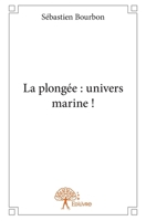 La plongée: univers marine ! (French Edition) 2332649921 Book Cover