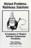 Wicked Problems, Righteous Solutions: A Catolog of Modern Engineering Paradigms 013590126X Book Cover