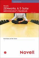 ZENworks 6.5 Suite Administrator's Handbook (Novell Press) 0789732041 Book Cover