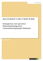 Strategisches Und Operatives Marketing-Management. Unternehmensplanspiel Markstrat 3640760026 Book Cover