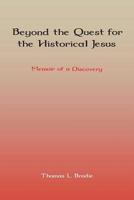 Beyond the Quest for the Historical Jesus : A Memoir of a Discovery 190753458X Book Cover