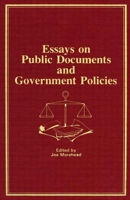 Essays on Public Documents and Government Policies 0866562486 Book Cover