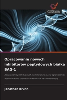 Opracowanie nowych inhibitorów peptydowych bialka BAG-1 (Polish Edition) 6209895263 Book Cover