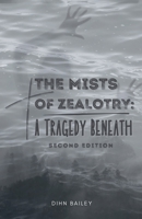 The Mists of Zealotry: A Tragedy Beneath (The Devoted Ones) B0F7MM6XPZ Book Cover