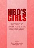 HBO's Girls: Questions of Gender, Politics, and Millennial Angst 1443854581 Book Cover