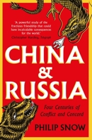 China and Russia: Four Centuries of Conflict and Concord 0300166656 Book Cover
