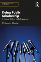Doing Public Scholarship: A Practical Guide to Media Engagement 1032386053 Book Cover