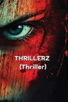 THRILLERZ (Thriller) B0DR98KQL2 Book Cover