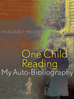 One Child Reading: My Auto-Bibliography 1772120391 Book Cover