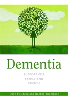 Dementia - Support for Family and Friends: Support for Family and Friends A Books on Prescription Title 1849052433 Book Cover
