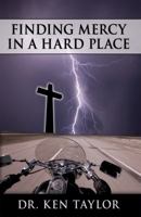 Finding Mercy in a Hard Place 0985555505 Book Cover
