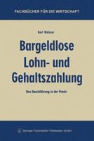 Bargeldlose Lohn- Und Gehaltszahlung: Ihre Durchfuhrung in Der Praxis 3663127605 Book Cover