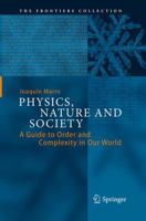 Physics, Nature and Society: A Guide to Order and Complexity in Our World 3319349732 Book Cover