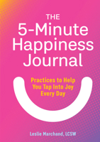 The 5-Minute Happiness Journal: Practices to Help You Tap Into Joy Every Day 1646117492 Book Cover