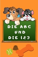 Die ABC und Die 123: Handschrift Arbeitsmappe mit einfachen W�rtern mit Tieren f�r Kinder und Zahlen (von 3 bis 5) B086Y5MY8J Book Cover