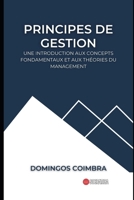 Principes de gestion: Une introduction aux concepts fondamentaux et aux théories du management B0CGM2K871 Book Cover