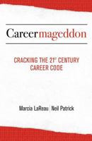 Careermageddon: Cracking the 21st Century Career Code 0999206206 Book Cover