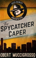 The Spycatcher Caper: Large Print Hardcover Edition 1034404474 Book Cover