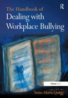 The Handbook of Dealing with Workplace Bullying 1472455177 Book Cover