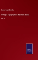 Principia Typographica the Block-Books: Vol. III 3375144768 Book Cover