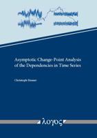 Asymptotic Change-Point Analysis of the Dependencies in Time Series 3832543147 Book Cover