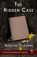 The Hidden Case (Holmes & Co. Mysteries) 1804244430 Book Cover
