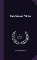 Statistics and Politics 1357933673 Book Cover